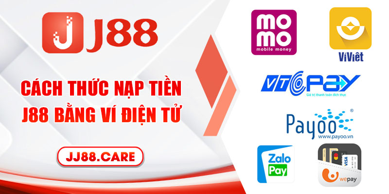 Cách thức nạp tiền J88 bằng ví điện tử