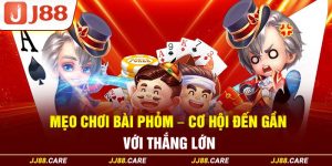 mẹo chơi bài phỏm