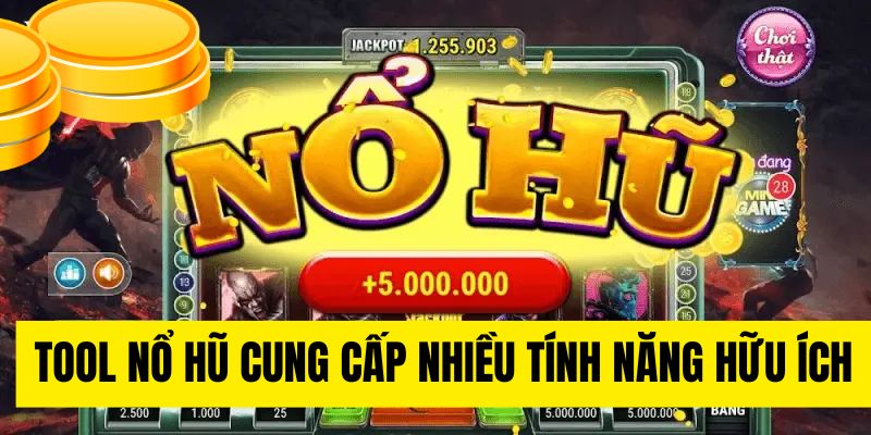 Công cụ hack game nổ hũ cung cấp cực nhiều tính năng 